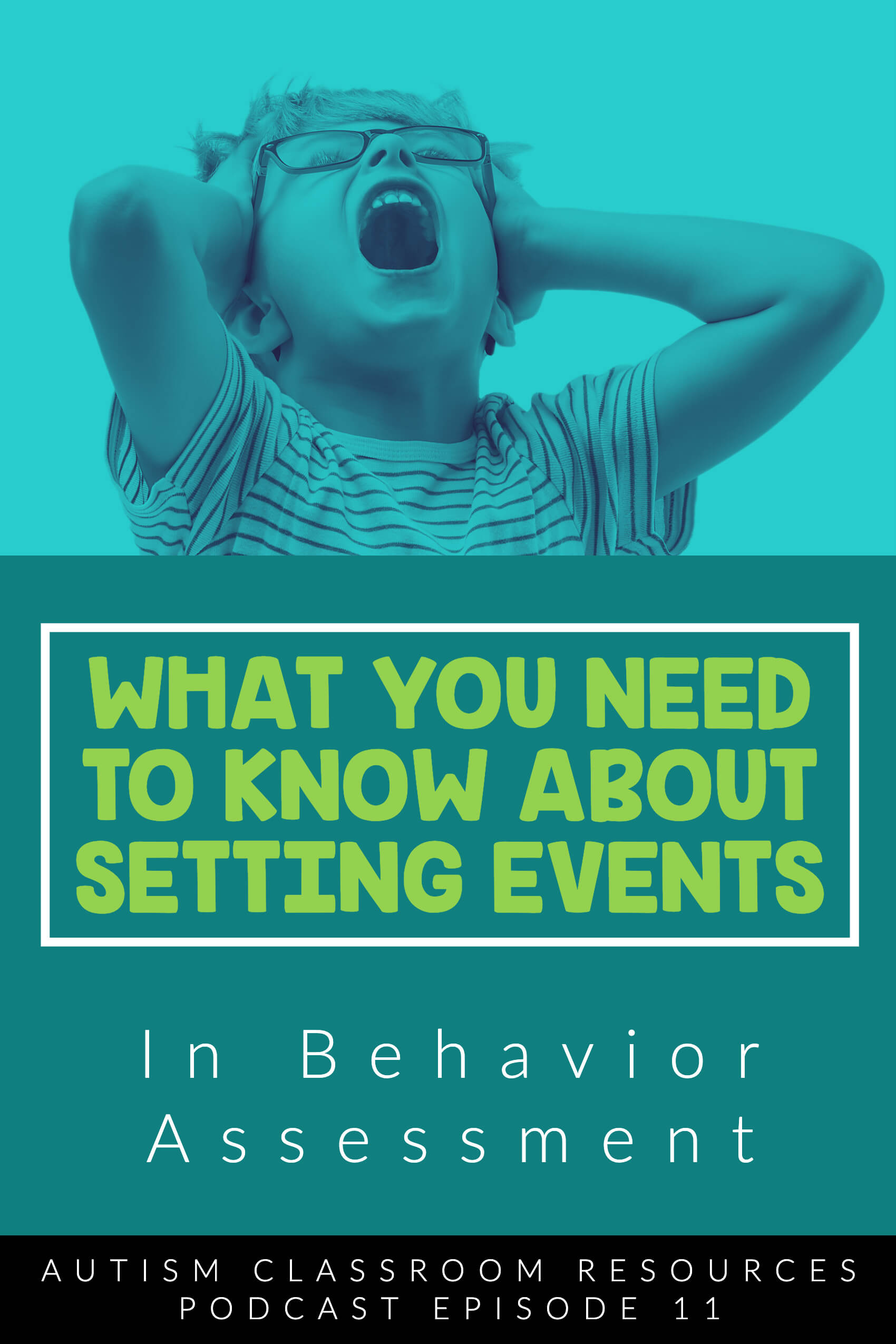 What you Need to Know About Setting Events. Autism Classroom Resources Podcast Episode 11 What you Need to Know About Setting Events. Autism Classroom Resources Podcast Episode 11
